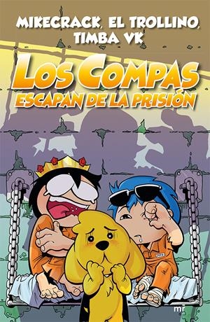 COMPAS 2. LOS COMPAS ESCAPAN DE LA PRISIÓN | 9788427046092 | EL TROLLINO / MIKECRACK / TIMBA VK | Llibreria Aqualata | Comprar libros en catalán y castellano online | Comprar libros Igualada