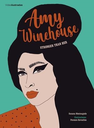 AMY WINEHOUSE | 9788417858322 | MONTEAGUDO, SUSANA / PEZONES REVUELTOS | Llibreria Aqualata | Comprar libros en catalán y castellano online | Comprar libros Igualada
