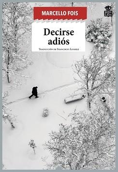 DECIRSE ADIÓS | 9788416537549 | FOIS, MARCELLO | Llibreria Aqualata | Comprar libros en catalán y castellano online | Comprar libros Igualada