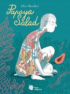 PAPAYA SALAD | 9788494983047 | MACELLARI, ELISA | Llibreria Aqualata | Comprar libros en catalán y castellano online | Comprar libros Igualada