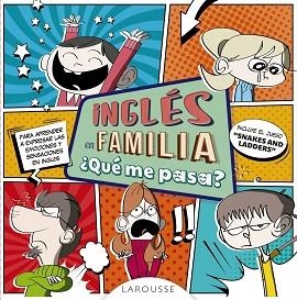 INGLÉS EN FAMILIA ¿QUÉ ME PASA? | 9788417273040 | LAROUSSE EDITORIAL | Llibreria Aqualata | Comprar libros en catalán y castellano online | Comprar libros Igualada