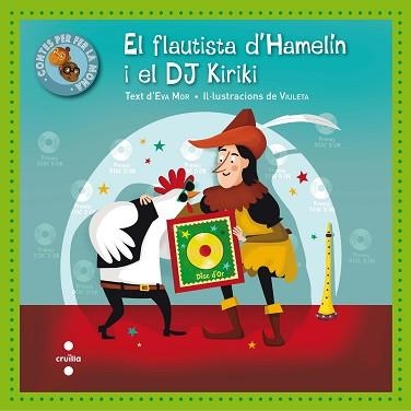 FLAUTISTA D'HAMELIN I EL DJ KIKIRIKI, EL | 9788466142908 | MOR, EVA | Llibreria Aqualata | Comprar libros en catalán y castellano online | Comprar libros Igualada