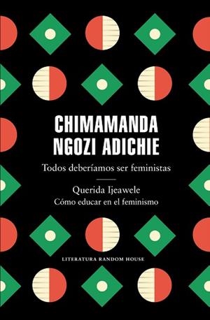 TODOS DEBERÍAMOS SER FEMINISTAS / QUERIDA IJEAWELE. CÓMO EDUCAR EN EL FEMINISMO | 9788439737001 | NGOZI ADICHIE, CHIMAMANDA | Llibreria Aqualata | Comprar libros en catalán y castellano online | Comprar libros Igualada