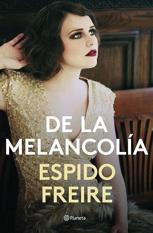 DE LA MELANCOLÍA | 9788408201526 | FREIRE, ESPIDO | Llibreria Aqualata | Comprar libros en catalán y castellano online | Comprar libros Igualada