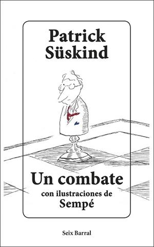 UN COMBATE | 9788432235740 | SÜSKIND, PATRICK / SEMPÉ, JEAN-JACQUES | Llibreria Aqualata | Comprar llibres en català i castellà online | Comprar llibres Igualada