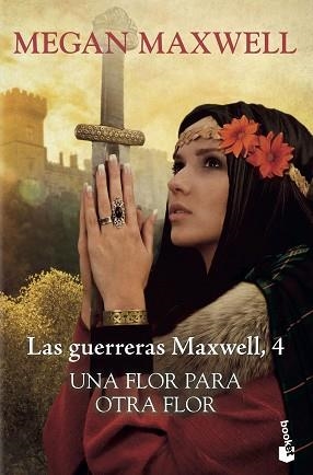 GUERRERAS MAXWELL 4, LAS. UNA FLOR PARA OTRA FLOR | 9788408217602 | MAXWELL, MEGAN | Llibreria Aqualata | Comprar llibres en català i castellà online | Comprar llibres Igualada