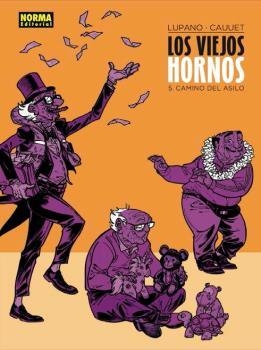 VIEJOS HORNOS 5, LOS. CAMINO DEL ASILO | 9788467939606 | LUPANO Y CAUUET | Llibreria Aqualata | Comprar libros en catalán y castellano online | Comprar libros Igualada