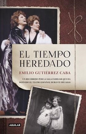 TIEMPO HEREDADO, EL | 9788403518735 | GUTIÉRREZ CABA, EMILIO | Llibreria Aqualata | Comprar libros en catalán y castellano online | Comprar libros Igualada