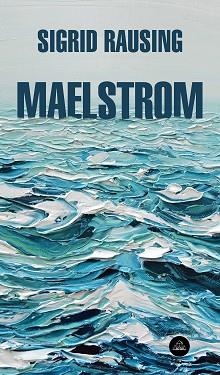 MAELSTROM | 9788439734772 | RAUSING, SIGRID | Llibreria Aqualata | Comprar llibres en català i castellà online | Comprar llibres Igualada