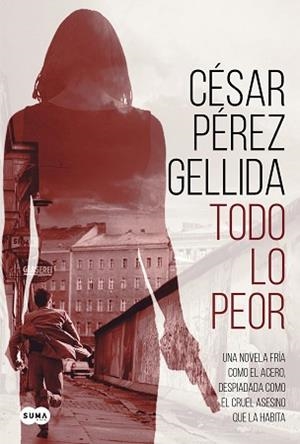 TODO LO PEOR | 9788491292043 | PÉREZ GELLIDA, CÉSAR | Llibreria Aqualata | Comprar libros en catalán y castellano online | Comprar libros Igualada
