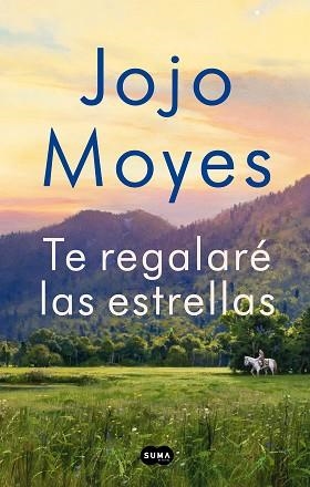 TE REGALARÉ LAS ESTRELLAS | 9788491294221 | MOYES, JOJO | Llibreria Aqualata | Comprar libros en catalán y castellano online | Comprar libros Igualada