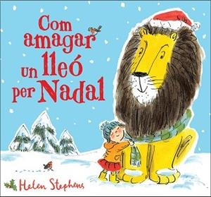 COM AMAGAR UN LLEÓ PER NADAL | 9788448854119 | STEPHENS, HELEN | Llibreria Aqualata | Comprar libros en catalán y castellano online | Comprar libros Igualada