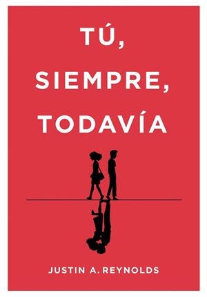 TÚ, SIEMPRE, TODAVÍA | 9788490439395 | A. REYNOLDS, JUSTIN | Llibreria Aqualata | Comprar llibres en català i castellà online | Comprar llibres Igualada
