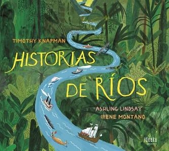 HISTORIAS DE RÍOS | 9788414023457 | KNAPMAN, TIMOTHY | Llibreria Aqualata | Comprar libros en catalán y castellano online | Comprar libros Igualada