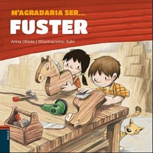 M'AGRADARIA SER FUSTER | 9788447940127 | OBIOLS, ANNA / SUBI | Llibreria Aqualata | Comprar llibres en català i castellà online | Comprar llibres Igualada