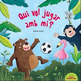 QUI VOL JUGAR AMB MI? | 9788447940158 | COSTA I VIRGILI, MARTA | Llibreria Aqualata | Comprar llibres en català i castellà online | Comprar llibres Igualada