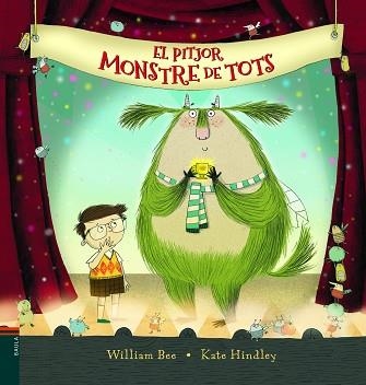 PITJOR MONSTRE DE TOTS, EL | 9788447938155 | BEE, WILLIAM | Llibreria Aqualata | Comprar libros en catalán y castellano online | Comprar libros Igualada
