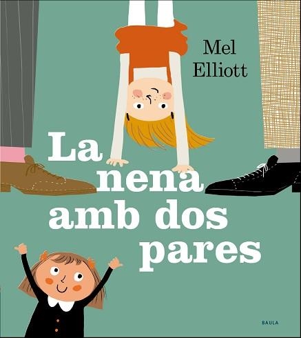 NENA AMB DOS PARES, LA | 9788447940295 | ELLIOT, MEL | Llibreria Aqualata | Comprar llibres en català i castellà online | Comprar llibres Igualada