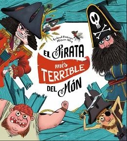 PIRATA MÉS TERRIBLE DEL MÓN, EL | 9788447940325 | PETITSIGNE, RICHARD | Llibreria Aqualata | Comprar llibres en català i castellà online | Comprar llibres Igualada