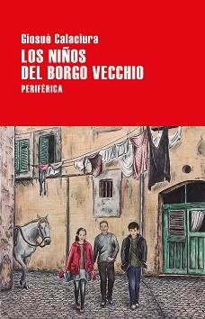NIÑOS DEL BORGO VECCHIO, LOS | 9788416291946 | CALACIURA, GIOSUÈ | Llibreria Aqualata | Comprar libros en catalán y castellano online | Comprar libros Igualada