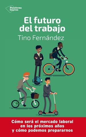 FUTURO DEL TRABAJO, EL | 9788417886233 | FERNÁNDEZ, TINO | Llibreria Aqualata | Comprar llibres en català i castellà online | Comprar llibres Igualada