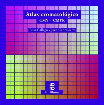 ATLAS CROMATOLOGICO CMY - CMYK | 9788489840386 | GALLEGO, ROSA : SANZ, JUAN CARLOS | Llibreria Aqualata | Comprar llibres en català i castellà online | Comprar llibres Igualada