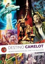 DESTINO CAMELOT REINOS FANTASTICOS DEL CINE Y TELEVISION | 9788412089110 | MILLAN FRANCISCO JAVIER | Llibreria Aqualata | Comprar libros en catalán y castellano online | Comprar libros Igualada
