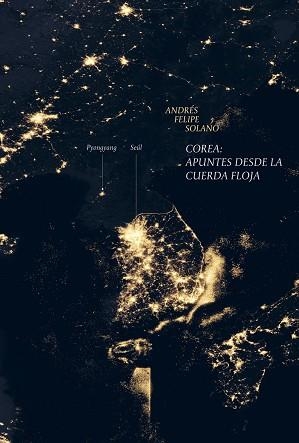 COREA: APUNTES DESDE LA CUERDA FLOJA | 9788412003666 | SOLANO, ANDRÉS FELIPE | Llibreria Aqualata | Comprar libros en catalán y castellano online | Comprar libros Igualada
