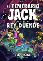 TEMERARIO JACK Y EL REY DUENDE, EL | 9788467938296 | HATKE, BEN | Llibreria Aqualata | Comprar libros en catalán y castellano online | Comprar libros Igualada
