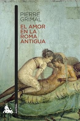 AMOR EN LA ROMA ANTIGUA, EL | 9788408171782 | GRIMAL, PIERRE | Llibreria Aqualata | Comprar libros en catalán y castellano online | Comprar libros Igualada