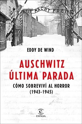 AUSCHWITZ, ÚLTIMA PARADA | 9788467057515 | EDDY DE WIND | Llibreria Aqualata | Comprar libros en catalán y castellano online | Comprar libros Igualada
