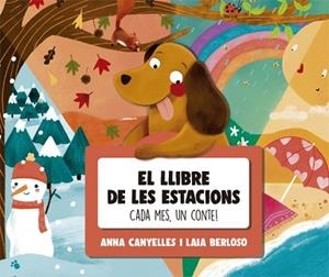 LLIBRE DE LES ESTACIONS, EL. CADA MES, UN CONTE! | 9788424665784 | CANYELLES, ANNA | Llibreria Aqualata | Comprar llibres en català i castellà online | Comprar llibres Igualada