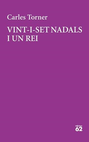 VINT-I-SET NADALS I UN REI | 9788429777949 | TORNER, CARLES | Llibreria Aqualata | Comprar llibres en català i castellà online | Comprar llibres Igualada