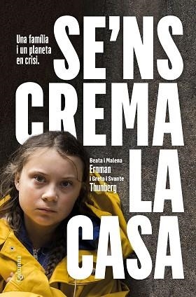 SE'NS CREMA LA CASA | 9788466425902 | THUNBERG GRETA / ERNMAN MALENA / ERNMAN BEATA / THUNBERG SVANTE | Llibreria Aqualata | Comprar libros en catalán y castellano online | Comprar libros Igualada