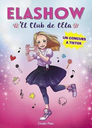 ELASHOW 1. UN CONCURS A TIKTOK | 9788491379300 | MARTÍNEZ, ELAIA | Llibreria Aqualata | Comprar libros en catalán y castellano online | Comprar libros Igualada
