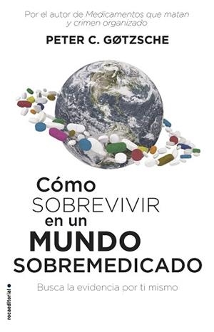 CÓMO SOBREVIVIR EN UN MUNDO SOBREMEDICADO | 9788417541552 | GØTZSCHE, PETER C. | Llibreria Aqualata | Comprar libros en catalán y castellano online | Comprar libros Igualada