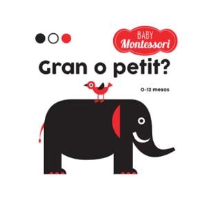 BABY MONTESSORI GRAN O PETIT? (VVKIDS) | 9788468221779 | Llibreria Aqualata | Comprar libros en catalán y castellano online | Comprar libros Igualada