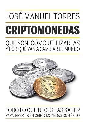 CRIPTOMONEDAS | 9788498754889 | TORRES, JOSÉ MANUEL | Llibreria Aqualata | Comprar libros en catalán y castellano online | Comprar libros Igualada