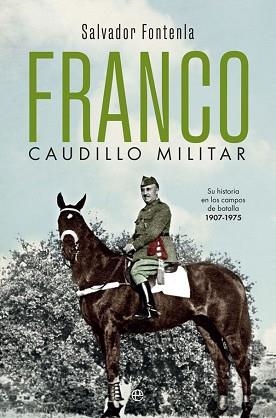 FRANCO, CAUDILLO MILITAR | 9788491647058 | FONTENLA, SALVADOR | Llibreria Aqualata | Comprar libros en catalán y castellano online | Comprar libros Igualada