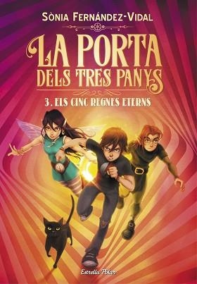 PORTA DELS TRES PANYS 3, LA .ELS CINC REGNES ETERNS | 9788491379225 | FERNÁNDEZ-VIDAL, SÓNIA | Llibreria Aqualata | Comprar llibres en català i castellà online | Comprar llibres Igualada