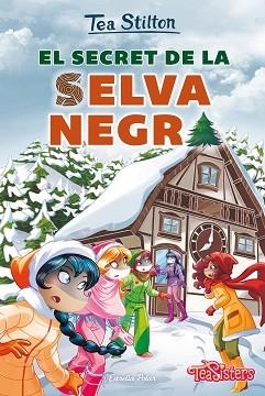 TEA SISTERS 35. SECRET DE LA SELVA NEGRA, EL | 9788491379249 | STILTON, TEA | Llibreria Aqualata | Comprar llibres en català i castellà online | Comprar llibres Igualada