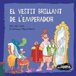 CONTES DESEXPLICATS 16 - EL VESTIT BRILLANT DE L'EMPERADOR | 9788447940271 | VIVIM DEL CUENTU | Llibreria Aqualata | Comprar libros en catalán y castellano online | Comprar libros Igualada