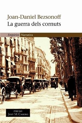 GUERRA DELS CORNUTS, LA (NARRATIVA 228) | 9788497870252 | BEZSONOFF, JOAN-DANIEL | Llibreria Aqualata | Comprar libros en catalán y castellano online | Comprar libros Igualada