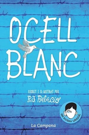 OCELL BLANC | 9788416863648 | PALACIO, R.J. | Llibreria Aqualata | Comprar libros en catalán y castellano online | Comprar libros Igualada
