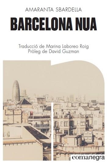 BARCELONA NUA | 9788418022173 | SBARDELLA, AMARANTA | Llibreria Aqualata | Comprar libros en catalán y castellano online | Comprar libros Igualada