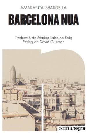 BARCELONA NUA | 9788418022173 | SBARDELLA, AMARANTA | Llibreria Aqualata | Comprar llibres en català i castellà online | Comprar llibres Igualada