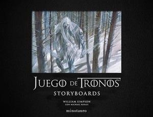 JUEGO DE TRONOS. STORYBOARDS | 9788445006825 | KOGGE, MICHAEL / SIMPSON, WILLIAM | Llibreria Aqualata | Comprar libros en catalán y castellano online | Comprar libros Igualada