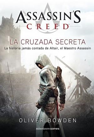 ASSASSIN'S CREED. THE SECRET CRUSADE | 9788445007792 | BOWDEN, OLIVER | Llibreria Aqualata | Comprar llibres en català i castellà online | Comprar llibres Igualada