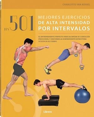 501 MEJORES EJERCICIOS DE ALTA INTENSIDAD POR INTERVALOS. LOS | 9789463592567 | AA.VV | Llibreria Aqualata | Comprar libros en catalán y castellano online | Comprar libros Igualada