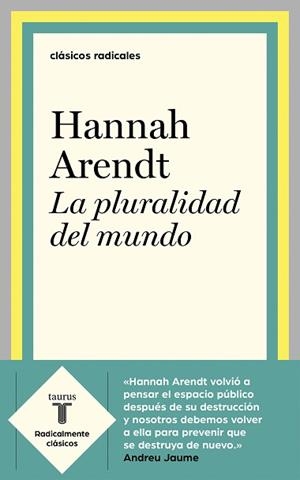 PLURALIDAD DEL MUNDO, LA | 9788430622610 | ARENDT, HANNAH | Llibreria Aqualata | Comprar llibres en català i castellà online | Comprar llibres Igualada